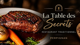 La Table des Secrets à Perpignan et ses plats gourmands